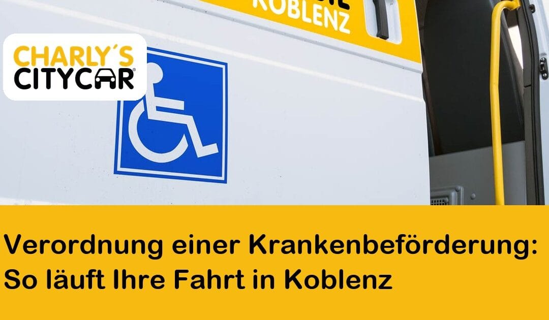 Verordnung einer Krankenbeförderung: So kommen Sie in Koblenz zu Ihrem Termin