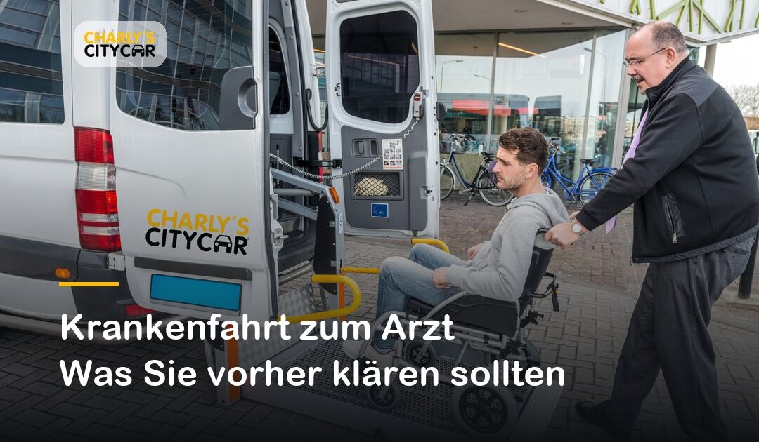 Krankenfahrt zum Arzt in Koblenz: Verordnung, Rollstuhl und Kosten klären
